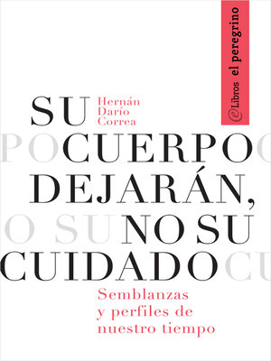 cover image of Su cuerpo dejarán, no su cuidado
